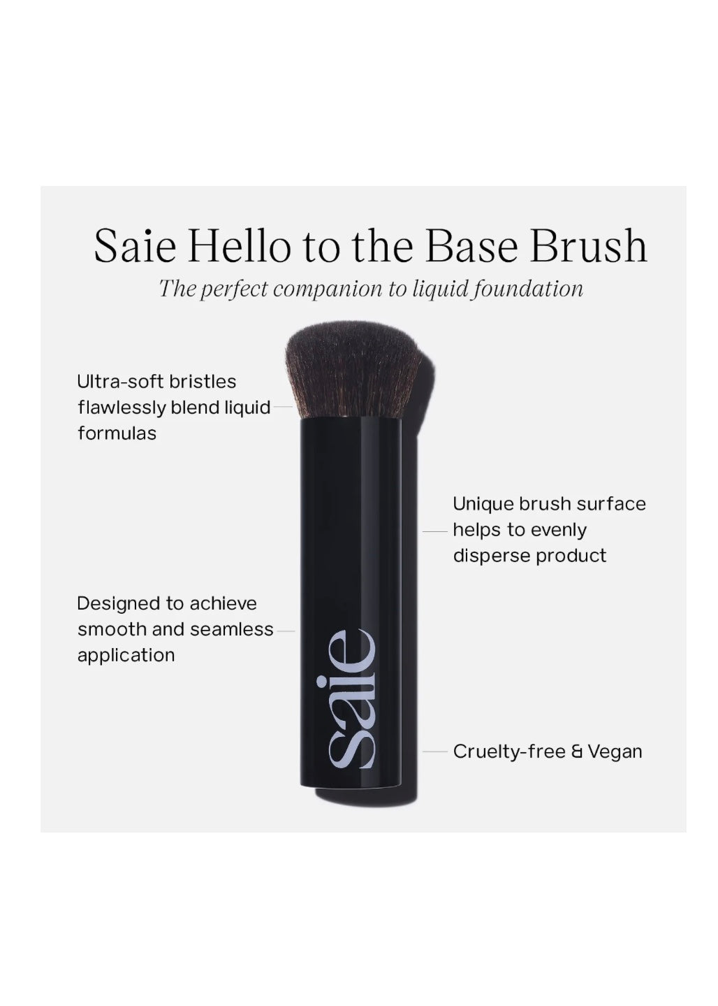 Saie
The Base Foundation Brush PRE ORDER